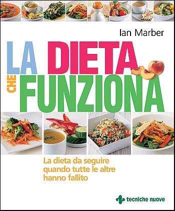 La dieta che funziona La dieta che funziona libro
